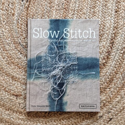 Slow Stitch by Claire Wellesley Smith